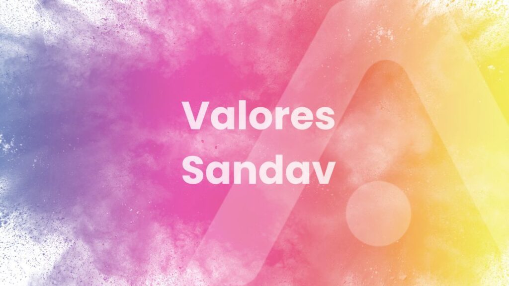 Confianza y Compromiso: 2 de nuestros valores en Sandav